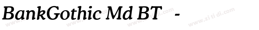 BankGothic Md BT 常规字体转换